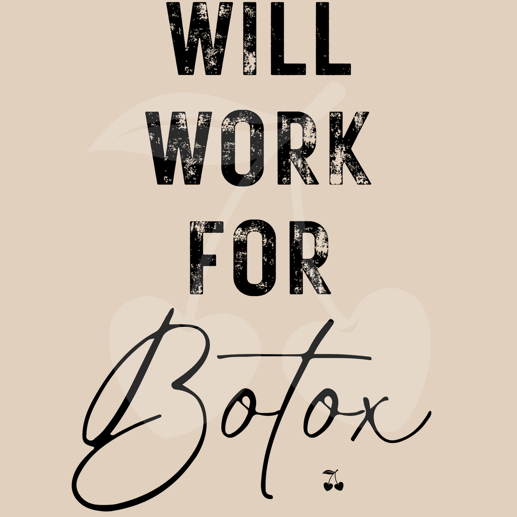 Will Work for Botox Graphic Sweatshirt