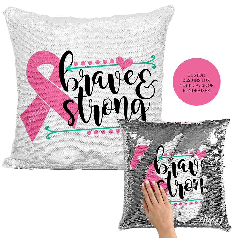 Brave & Strong Cancer Reversible Sequin Pillow Case - Pillow Blingz