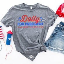 Load image into Gallery viewer, Dolly for President Graphic Tee
