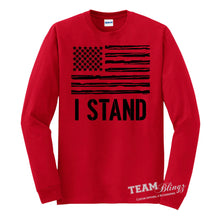 Load image into Gallery viewer, I STAND NATIONAL ANTHEM AMERICAN PRIDE FLAG TEE
