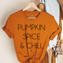 Load image into Gallery viewer, Pumpkin Spice &amp; Chill Graphic Tee
