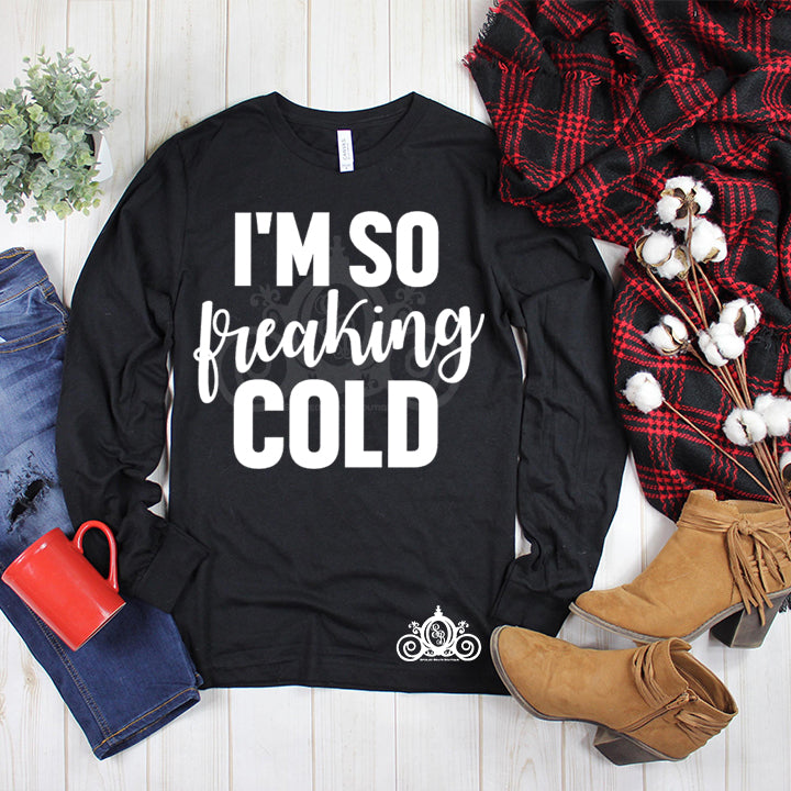I’m So Freakin Cold Graphic Tee