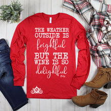 Load image into Gallery viewer, Weather Outside is Frightful Wine Graphic Tee
