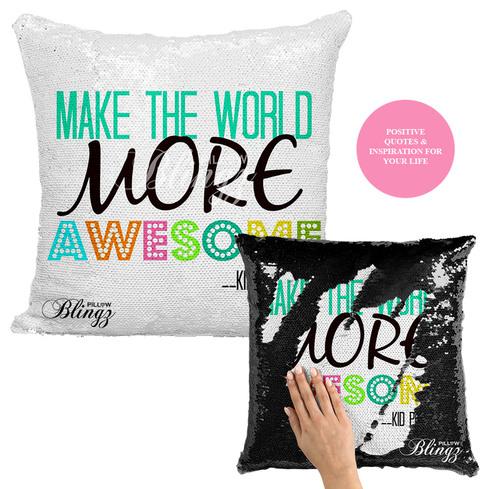 The World Needs More Awesome Reversible Sequin Positivity Pillow Case - Pillow Blingz
