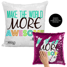 Load image into Gallery viewer, The World Needs More Awesome Reversible Sequin Positivity Pillow Case - Pillow Blingz

