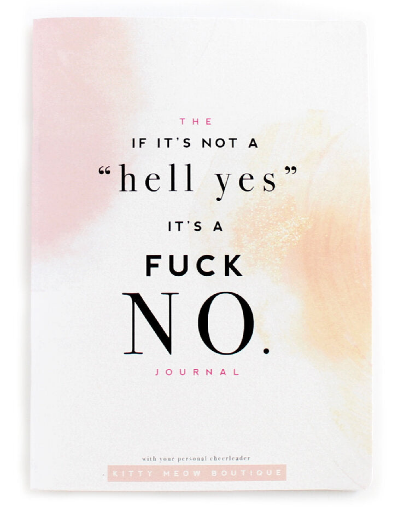Hell YES or F No Inspirational Notebook
