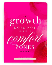 Load image into Gallery viewer, Growth Doesn&#39;t Happen in Comfort Zones Inspirational Notebook
